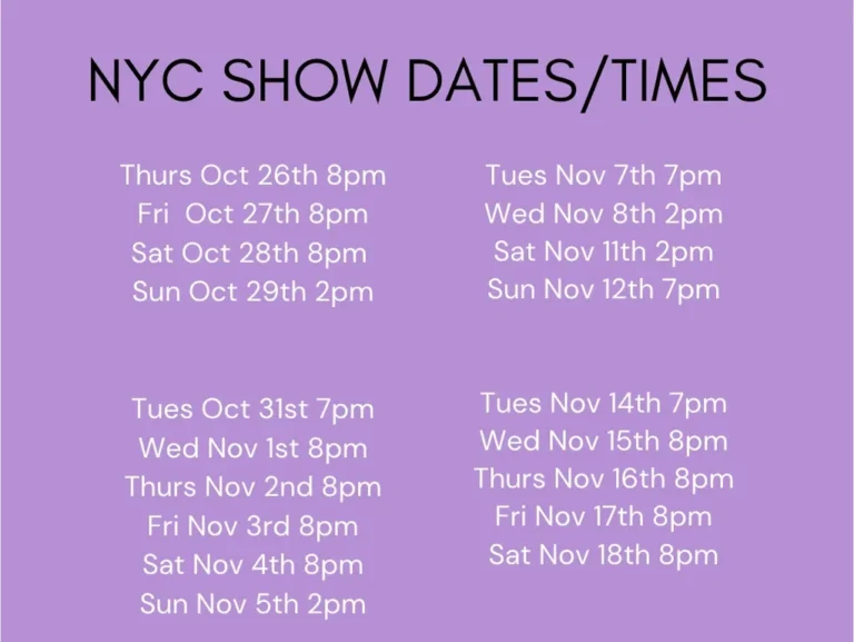 NYC SHOW DATES/TIMES